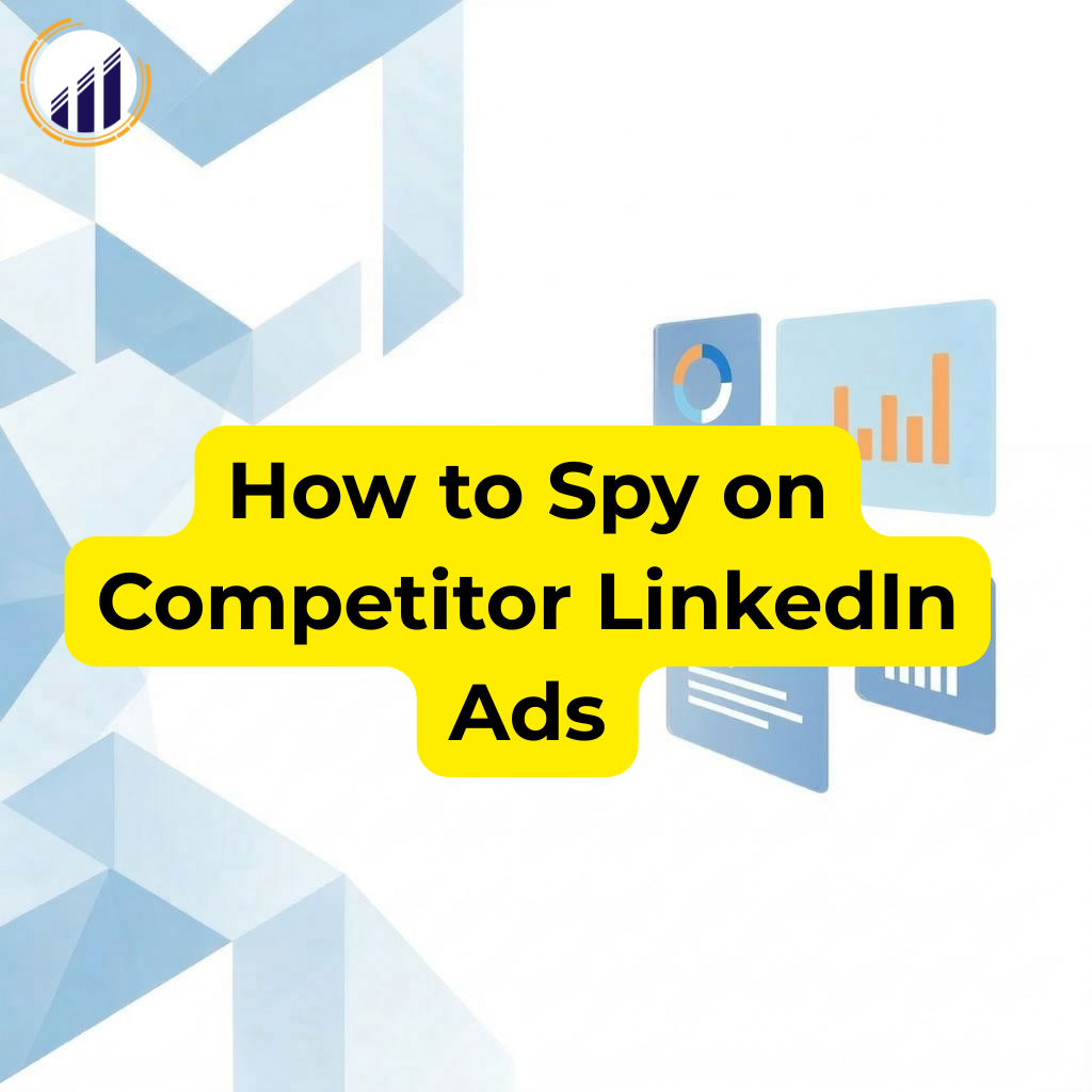 How to Spy on Competitor LinkedIn Ads