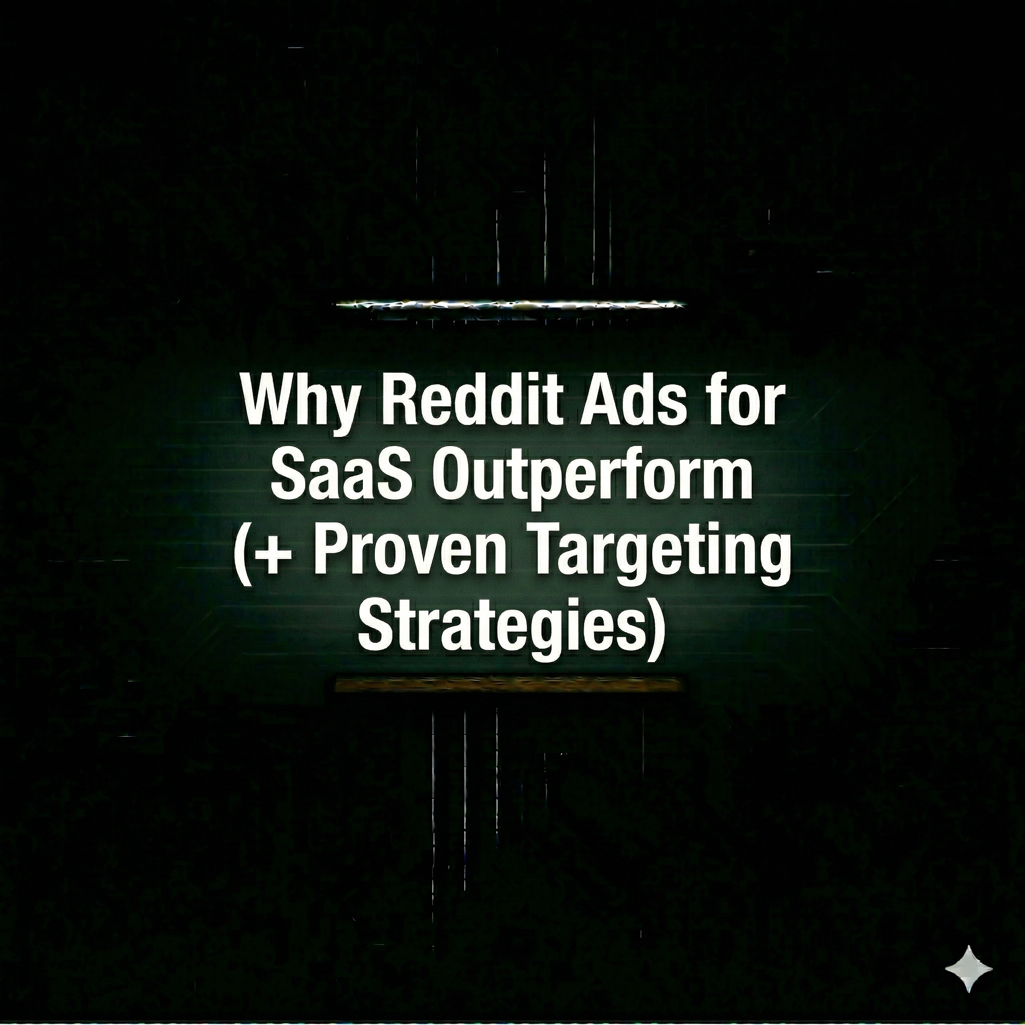 Why Reddit Ads for SaaS Outperform (+ Proven Targeting Strategies)